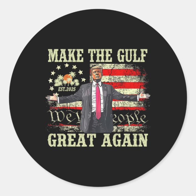 Pegatina Redonda Funny Trump Shirt Make The Gulf Great Again Trump  (Anverso)