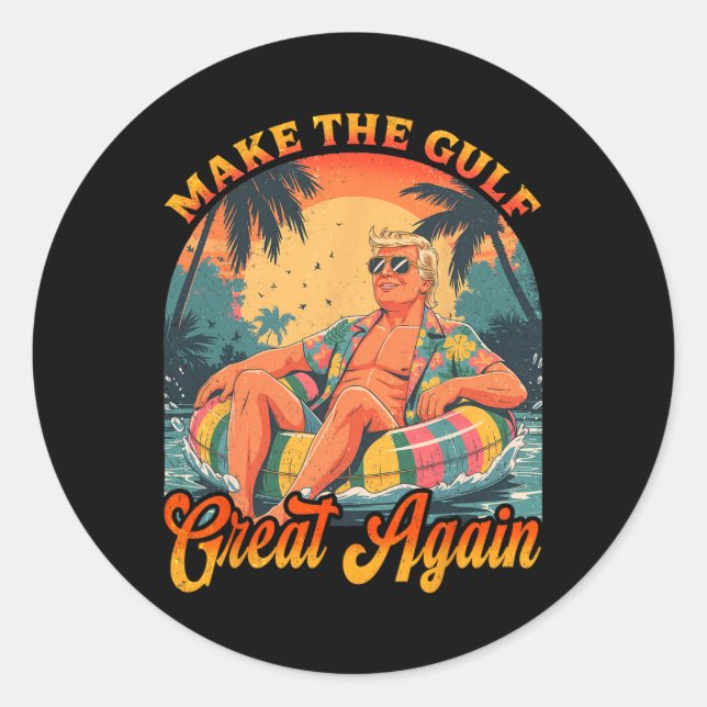 Pegatina Redonda Funny Trump Shirt Make The Gulf Great Trump Mercha (Anverso)