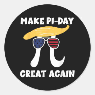 Pegatina Redonda Funny Trump vuelve a hacer grande el Día de la Pi