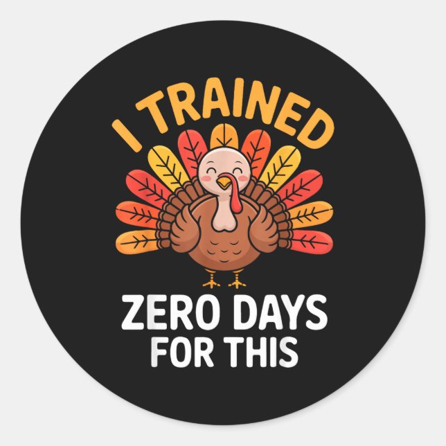 Pegatina Redonda Funny Turkey Saying Thanksgiving Trot I Trained Ze (Anverso)