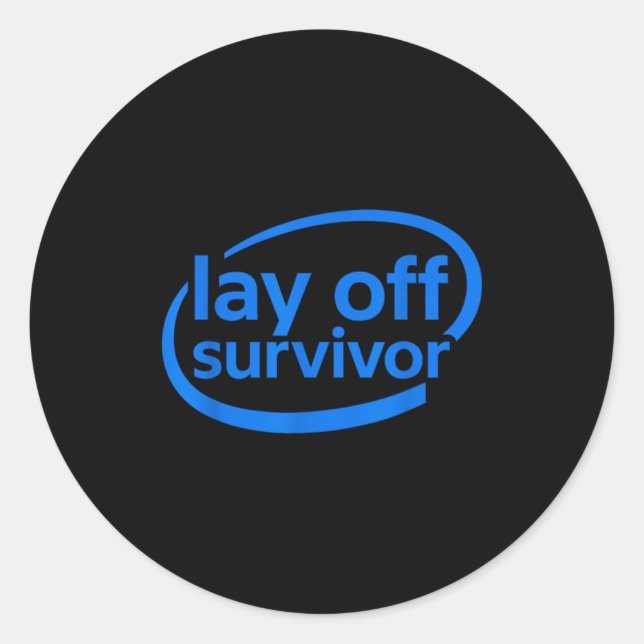 Pegatina Redonda Funny Work Lay Off Survivor  (Anverso)