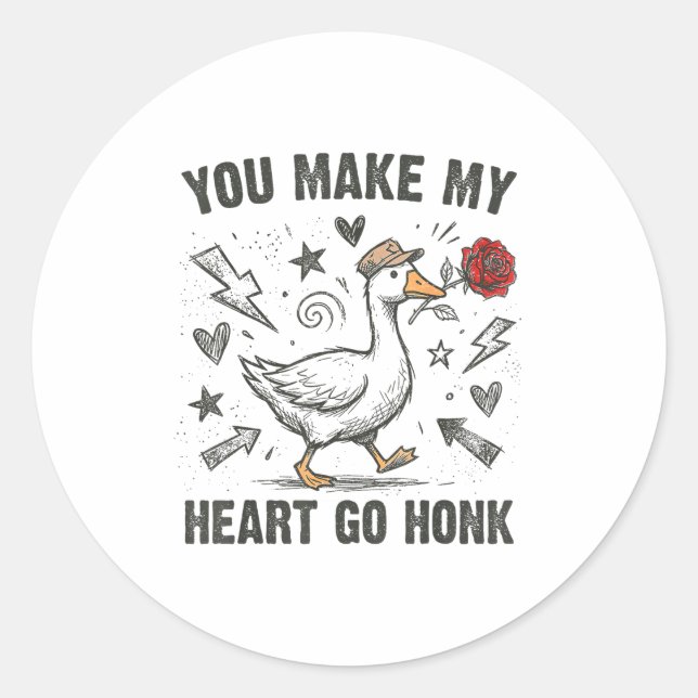 Pegatina Redonda Funny You Make My Heart Go Honk Silly Goose Valent (Anverso)