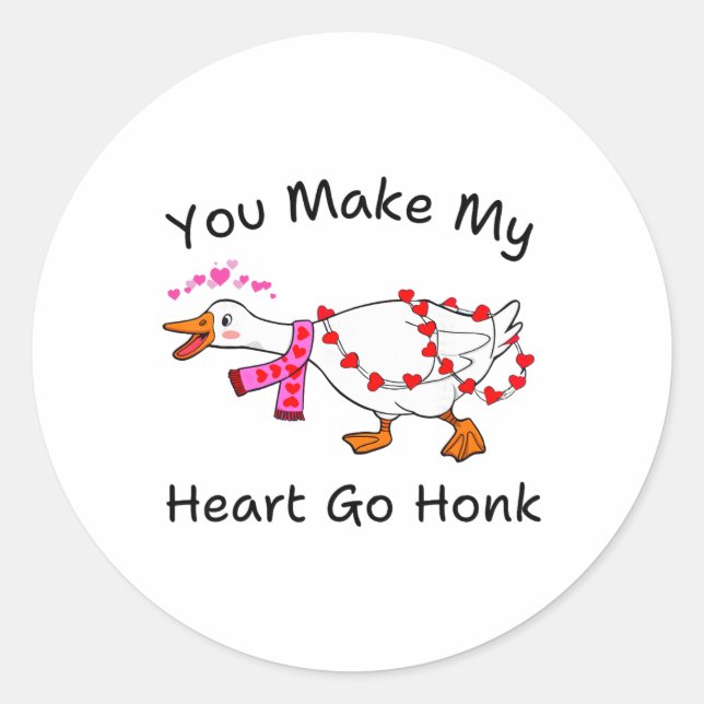 Pegatina Redonda Funny You Make My Heart Go Honk Silly Goose Valent (Anverso)