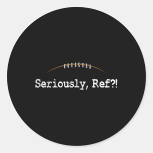 Pegatina Redonda Fútbol divertido - Seriamente Ref Funny Refe De Fú