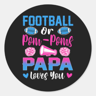 Pegatina Redonda Fútbol O Pom Poms, papá te ama revelación de géner