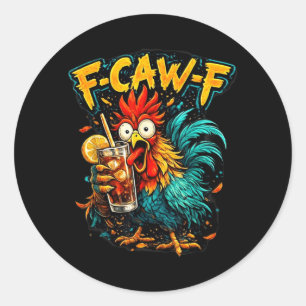 Pegatina Redonda Gallo Antiguo F-Caw-F Té Helado Divertido Sarcásti
