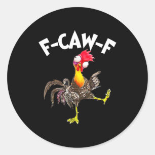 Pegatina Redonda Gallo F-caw-f Divertido Pájaro Fcaw-f Susurrador d