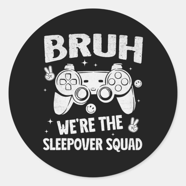Pegatina Redonda Gamer Sleepover Party For Boys Funny Bruh Slumber  (Anverso)