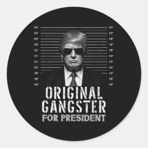 Pegatina Redonda Gangster original del presidente Donald Trump Mugs