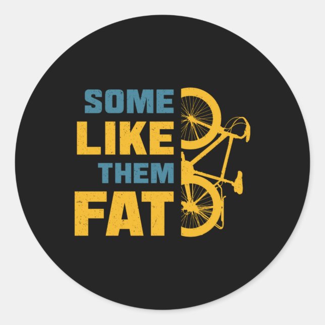Pegatina Redonda Gasas Grasas A Algunos Les Gusta El Bicicleta Gras (Anverso)
