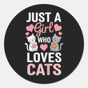 Pegatina Redonda Gatito Sólo Un Chica Que Ama A Los Gatos Camisas C