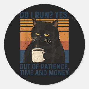 Pegatina Redonda Gato Divertido Meme Humor Gato Negro Cita Sarcásti
