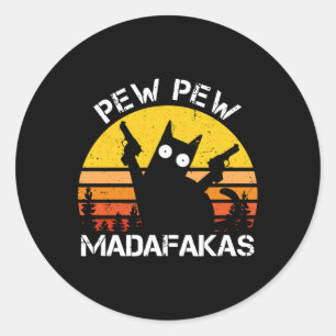 Pegatina Redonda Gato - Pew Pew Madafakas Crazy Gato De Verano Con