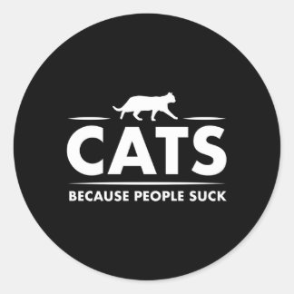 Pegatina Redonda Gatos Porque La Gente Suele Ser Enemigo De Misanth