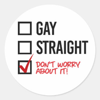 Pegatina Redonda ¿Gay o directo? No te preocupes por eso