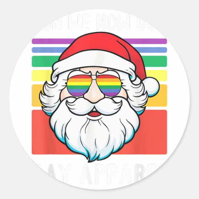 Pegatina Redonda Gay Santa Don Ahora Nuestro Aparato Gay Funny LGBT (Anverso)