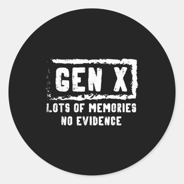 Pegatina Redonda Gen X Lots Of Memories No Evidence Funny Saying Me (Anverso)