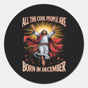 Pegatina Redonda Gente Cool Nace En Diciembre Cristiano Navidad Bi