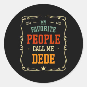 Pegatina Redonda Gente favorita me llama Día del Padre Muerto