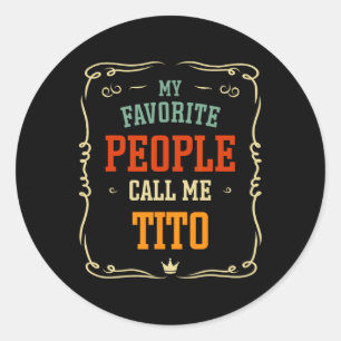 Pegatina Redonda Gente favorita me llama Día del Padre Tito