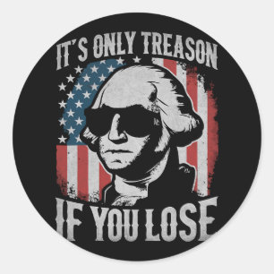 Pegatina Redonda George Washington es solo traición si pierdes 4 t