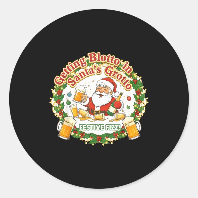 Pegatina Redonda Getting Blotto In Santa's Grotto Drunk Friends Nig (Anverso)