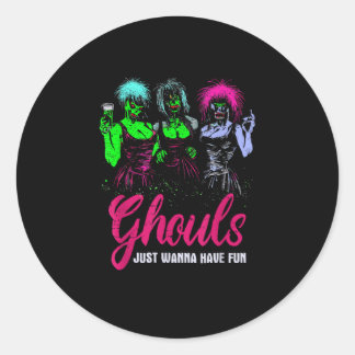 Pegatina Redonda Ghouls solo quiere divertirse - Funny Vintage Hall