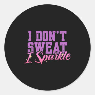 Pegatina Redonda Gimnasio entrenamiento Divertido No sudar Yo Spark