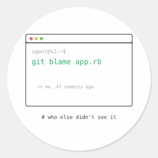 Pegatina Redonda git blame (me hace 47 confirmaciones) - Regalo de
