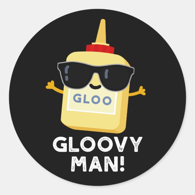 Pegatina Redonda Gloovy Man Funny Super Glue Pun Dark BG (Anverso)