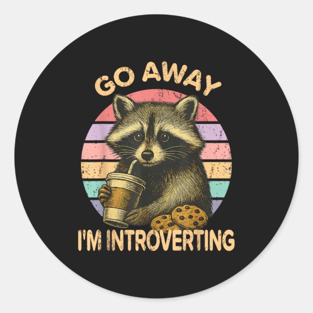 Pegatina Redonda Go Away I'm Introverting Funny Raccoon Sarcastic  (Anverso)