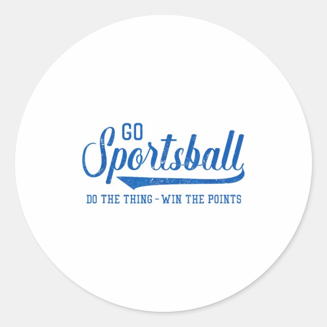 Pegatina Redonda Go Srtsball! Do The Thing Win The Ints - Funny Srt (Anverso)