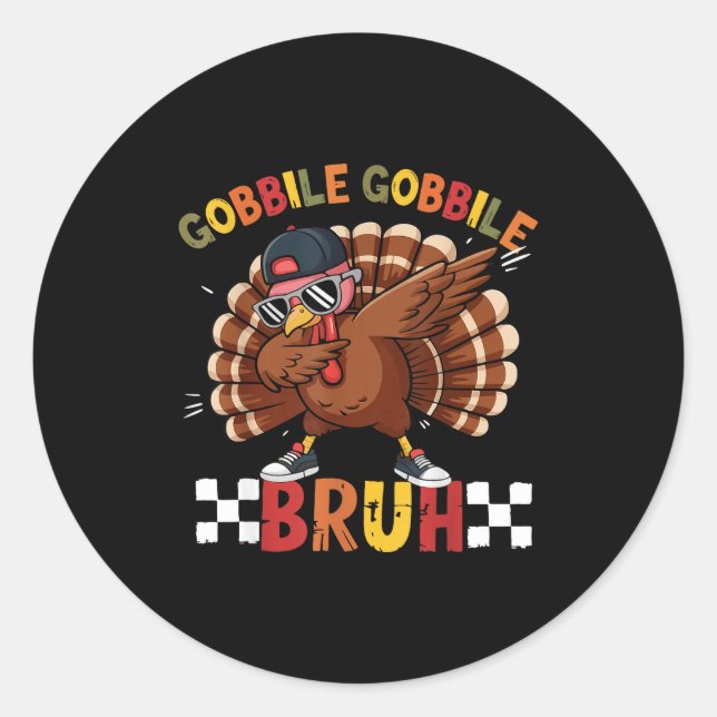 Pegatina Redonda Gobble Gobble Bruh Funny Thanksgiving Turkey Dab B (Anverso)