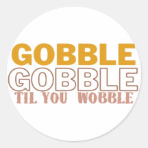 Gobble hasta que tambaleas