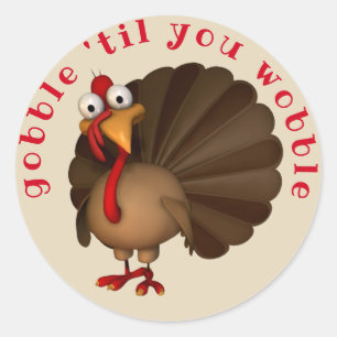 Pegatina Redonda Gobble Hasta que te tambalees