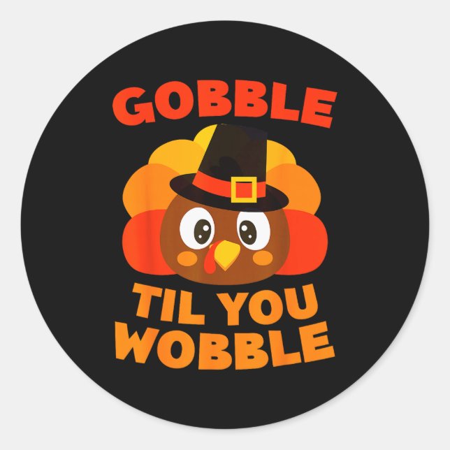 Pegatina Redonda Gobble Til You Wobble Shirt Men Women Kids Thanksg (Anverso)