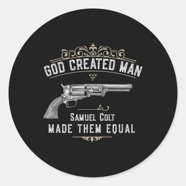 Pegatina Redonda God Created Man Samuel Colt Made Them Equal  (Anverso)