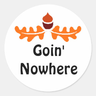 Pegatina Redonda Goin' Nowhere