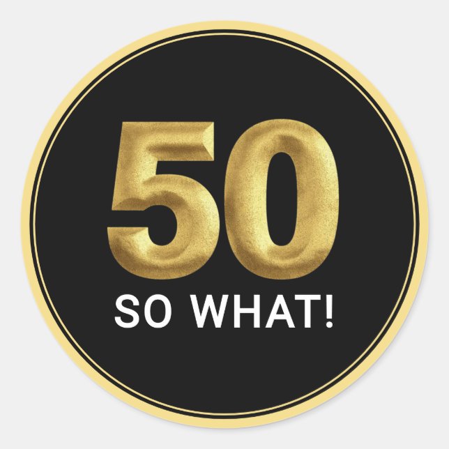 Pegatina Redonda Golden 50 So What Funny Birthday Party (Anverso)
