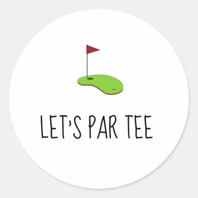 Pegatina Redonda Golf Let's Par tee con bandera de golf en blanco v (Anverso)