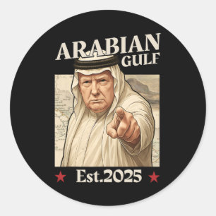 Pegatina Redonda Golfo Arábigo Trump 2025 - Divertido Golfo Árabe T