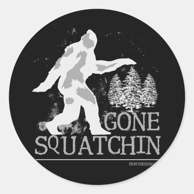 Pegatina Redonda Gone Squatchin (Anverso)
