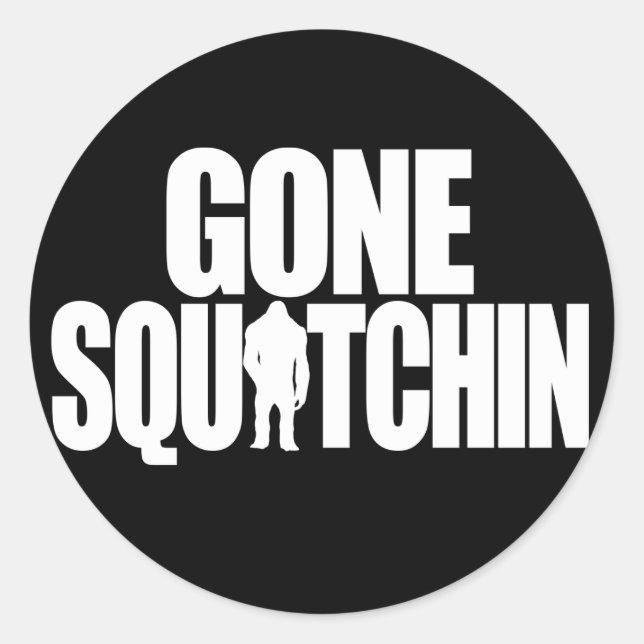 Pegatina Redonda Gone Squatchin (Anverso)