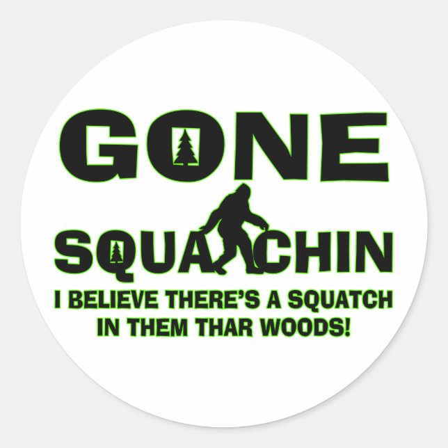 Pegatina Redonda Gone Squatchin Bigfoot En Woods (Anverso)