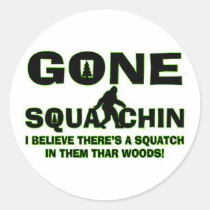Pegatina Redonda Gone Squatchin Bigfoot En Woods