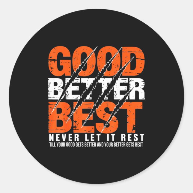 Pegatina Redonda Good Better Never Let It Rest Motivation Bear Claw (Anverso)