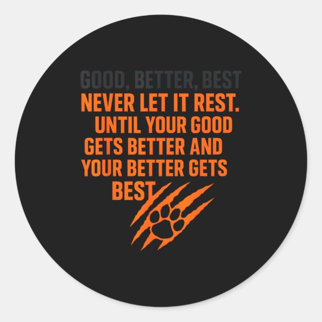 Pegatina Redonda Good Better Never Let It Rest Motivational Mindset (Anverso)