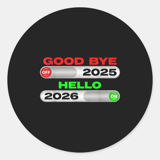 Pegatina Redonda Good Bye Off 2025 Hello 2026 On Happy New Year Tee (Anverso)