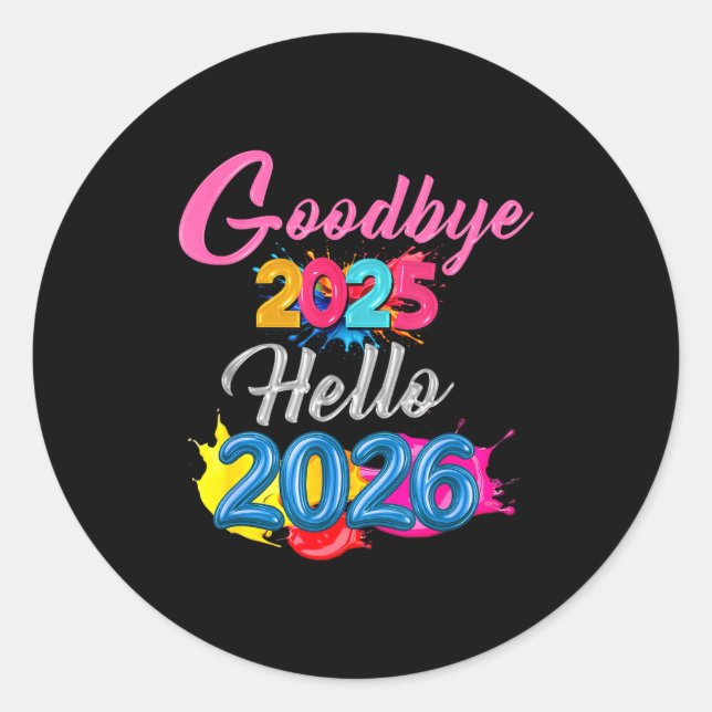 Pegatina Redonda Goodbye 2025 Hello 2026 Kids Funny New Year  (Anverso)