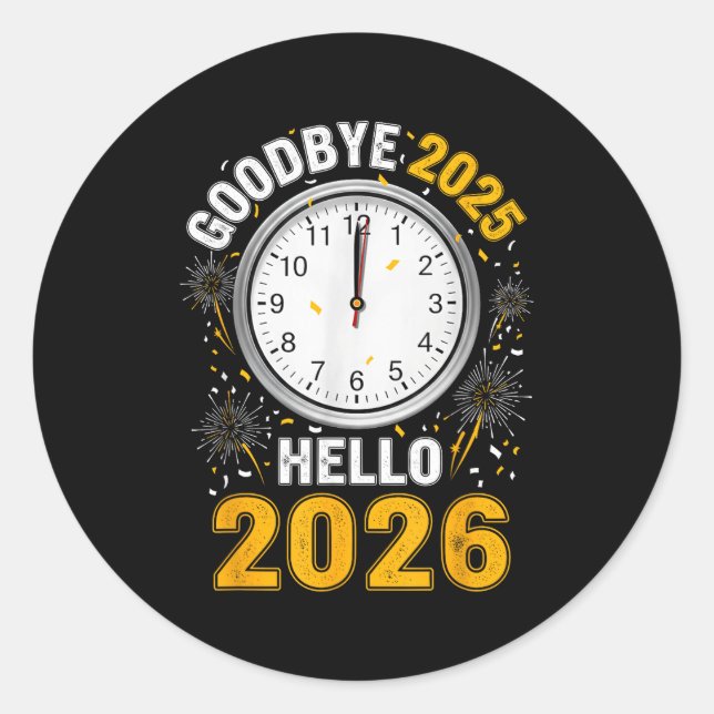 Pegatina Redonda Goodbye 2025 Hello 2026 Tee With Clock New Year 20 (Anverso)